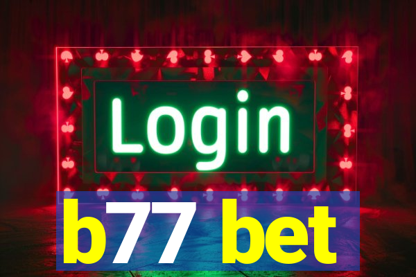 b77 bet